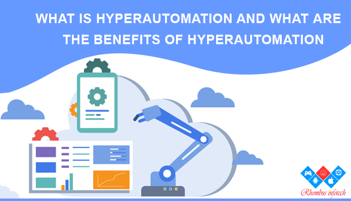 what is hyperautomation benefits of hyperautomation