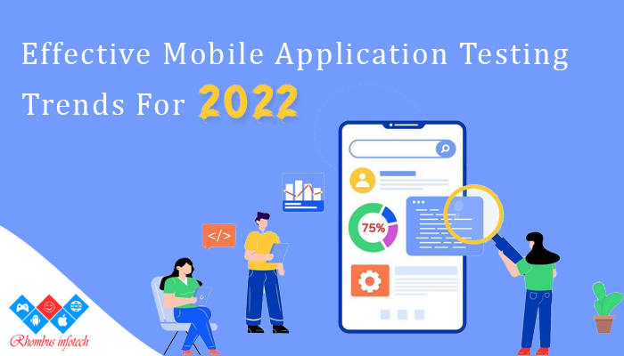 Effective-Mobile-Application-Testing-Trends-For-2022