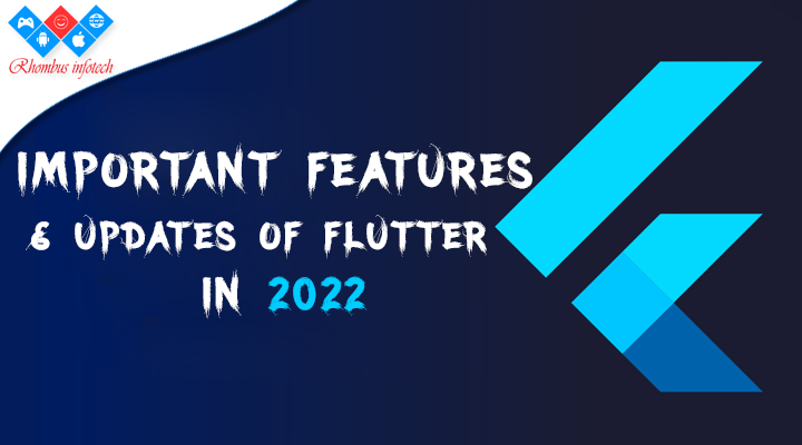 important-features-updates-of-flutter-in-2022