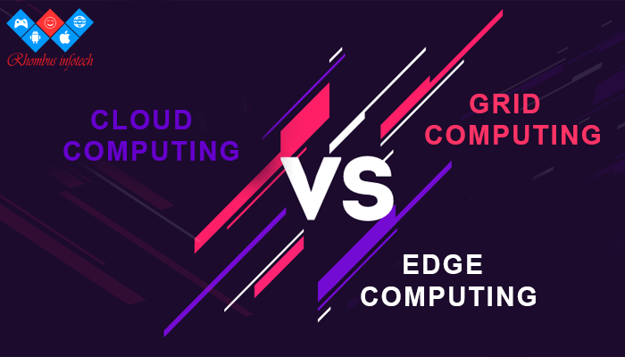 Cloud-computing-vs-grid-computing-vs-edge-computing